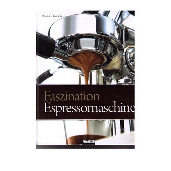 Faszination Espressomaschine